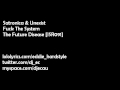 Satronica & Unexist - Fuck The System 
