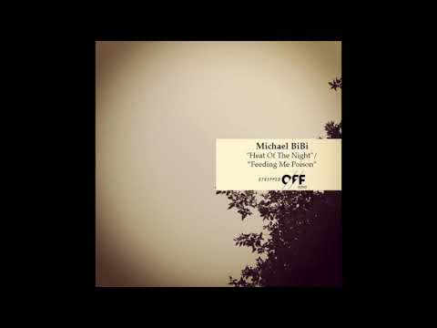 Bibi Archives 004 - Michael Bibi - Feeding Me Poison (Original Mix)