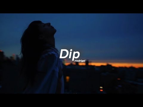Madrigal - Dip (sözleri/lycrs)