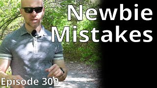 Newbie Mistakes // Random Topic 309