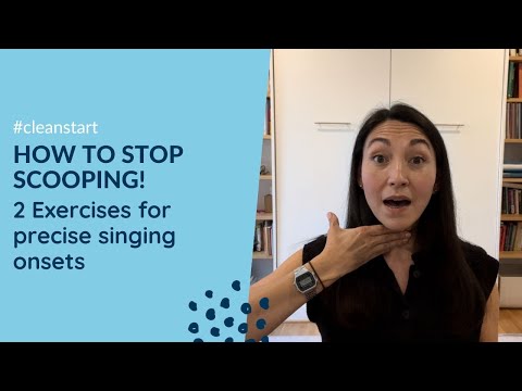 Singers, stop SCOOPING! 2 Exercises for precise onsets an first notes