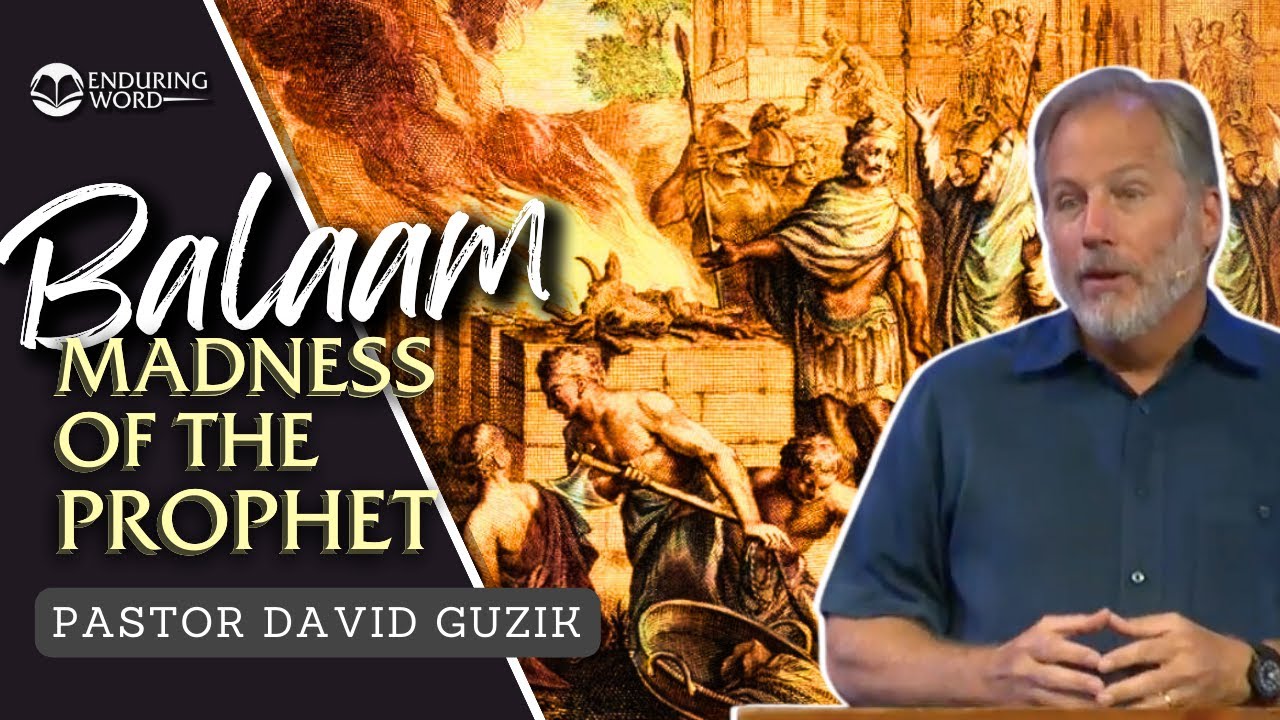 Balaam: The Madness of the Prophet – Numbers 22-25