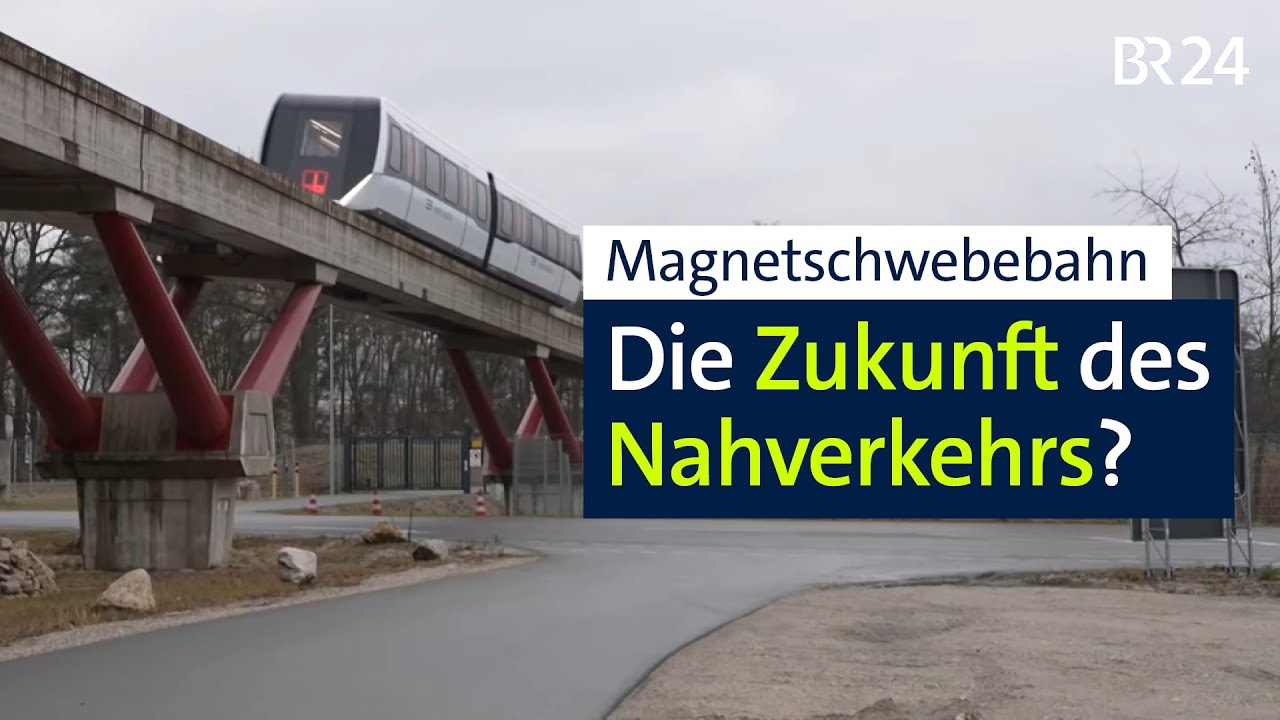 Erste Genehmigung für Magnetschwebebahn in Europa erteilt | Abendschau | BR24