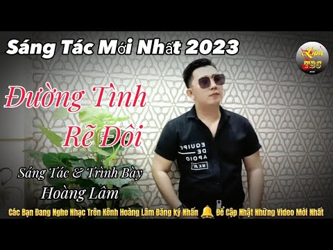 Đường tình rẽ đôi - Hoàng Lâm