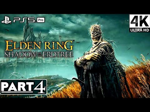 ELDEN RING SHADOW OF THE ERDTREE DLC Walkthrough - Part 4 | 4K Ultra 60FPS | PS5 Pro | No Commentary