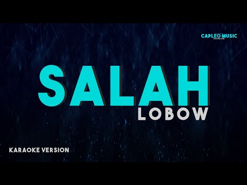 Lobow – Salah (Karaoke Version)