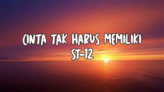 Download lagu CINTA TAK HARUS MEMILIKI - ST12 [LIRIK] COVER LIA MAGDALENA mp3