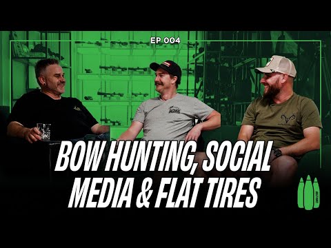 Episode 4 - Bow Hunting, Social Media & Flat Tires