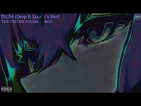 INKEY - DILIH (Drop It Like It's Hot) [The Friend Souda Remix]