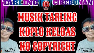 Download lagu TARLING KOPLO JAIPONG NO COPYRIGHT mp3