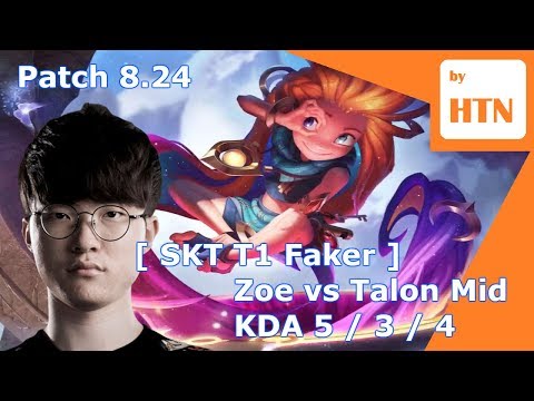 [ SKT T1 Faker ] - Zoe vs Talon Mid - Patch 8.24 KR Ranked - HTN