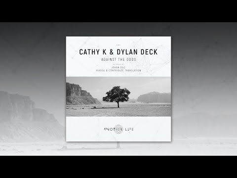 Cathy K & Dylan Deck - Against the Odds (Ishan (SL) Remix) [Another Life Music]