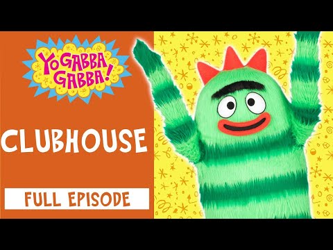 Clubhouse | Yo Gabba Gabba! | Videos for Kids | WildBrain Learn at Home