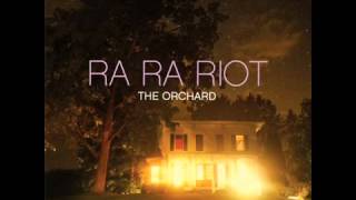 Ra Ra Riot   You And I Know