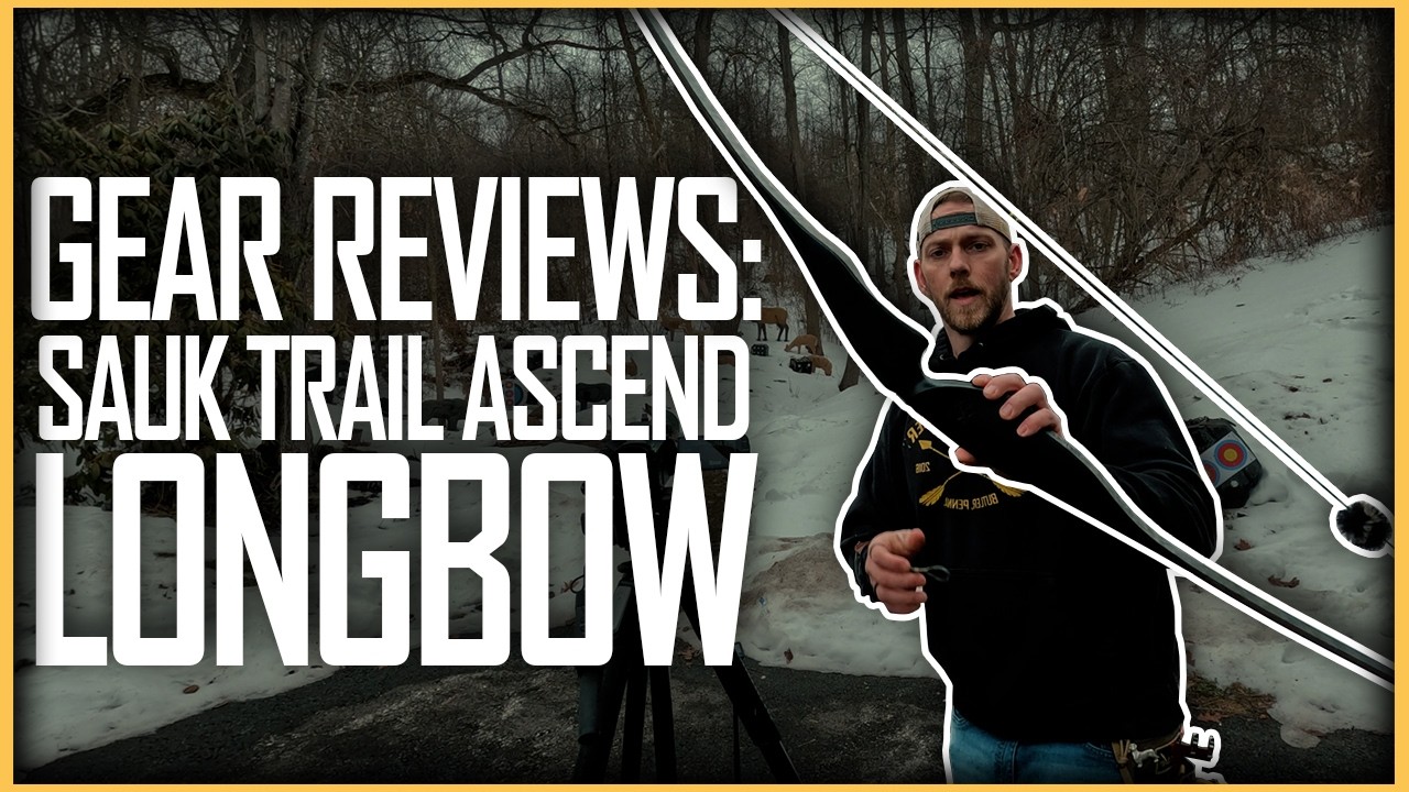 GEAR REVIEWS | Sauk Trail Ascend Longbow