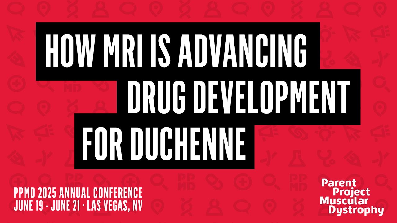 How MRI is Advancing Drug Development for Duchenne - 2025 PPMD Annual Conference
