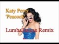 Katy Perry- Peacock (LumbaJacque remix ...