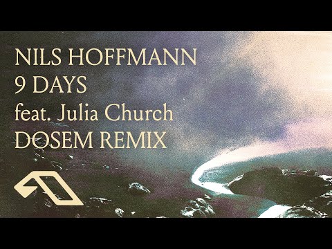 Nils Hoffmann feat. Julia Church - 9 Days (Dosem Remix)