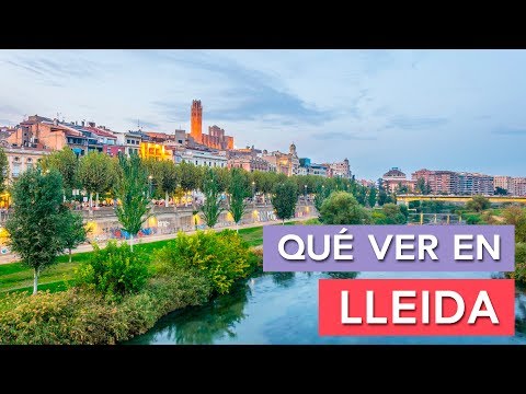 What to see in Lleida 🇪🇸 | 10 must-see places