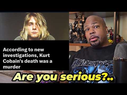 NEW Investigation Says Kurt Cobain's Death was a MURDER!