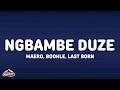 Maero Boohle Last Born Ngbambe Duze Ft MFR Souls DJ Maphorisa Lyrics