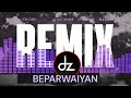 Beparwaiyan Jaz Dhami X Dr Zues X Dj Zabbi 2026 Remix Dz
