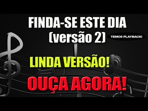 HINO 269 (HINARIO CULTO CRISTÃO) - FINDA-SE ESTE DIA [versão 2]