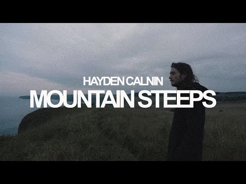 Mountain Steeps - Hayden Calnin (Official Video)