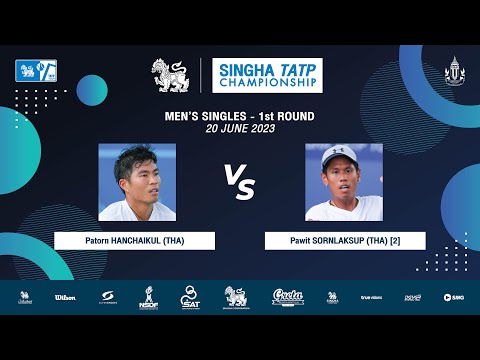 Patorn HANCHAIKUL x Pawit SORNLAKSUP | SINGHA TATP CHAMPIONSHIP 2023 (Singulares Masculino - 1ª Rodada)