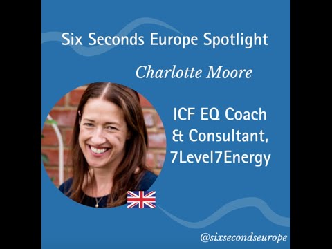 Six Seconds Community Spotlight : Charlotte Moore, UK - YouTube