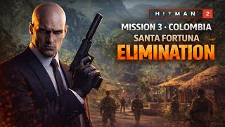 HITMAN 2 MISSION 3 = COLAMBIA SANTA FORTUNA This Map Is Kinda Like INDIA 🇮🇳😭❤️