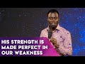 His Strength Is Made Perfect In Our Weakness Phaneroo Sunday Service 125 With Apostle Grace Lubega