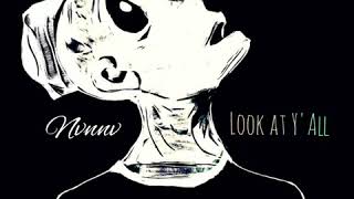 NVNNV - Look At Y&#39;all [Prod by Zero]
