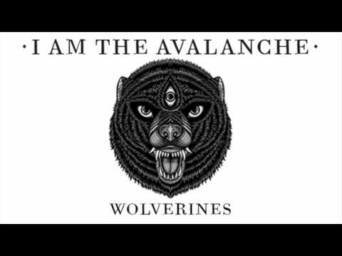 I Am The Avalanche - Wolverines