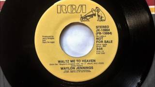 Waltz Me To Heaven , Waylon Jennings , 1984