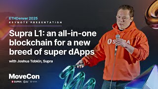 Supra L1: An All-in-One Blockchain for a New Breed of Super dApps | MoveCon 2025