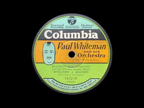[RAW] 1st RECORDING OF: Reaching For Someone - Paul Whiteman (1929--Bing Crosby, vocal)