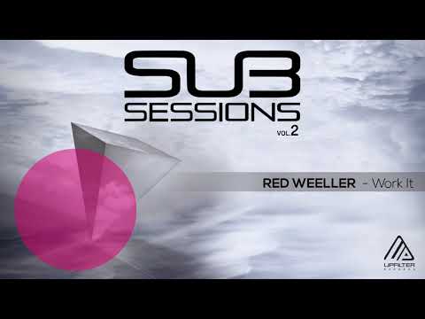 Red Weeller - Work It | Sub Sessions Vol.2 (Compilation)