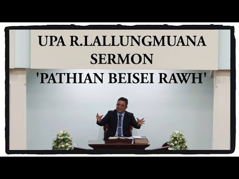 UPA R.LALLUNGMUANA - PATHIAN BEISEI RAWH |HEBRON REVIVAL TEAM CRUSADE @DILKAWN PRESBYTERIAN KOHHRAN