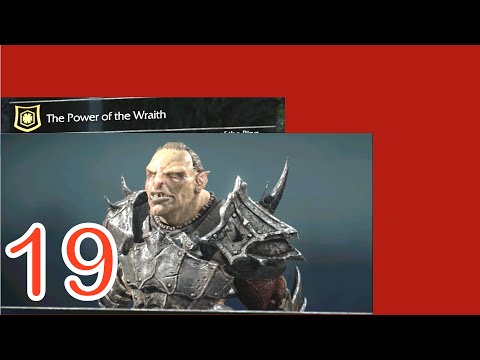 Middle-earth: Shadow of Mordor Walkthrough Part 19 - "THE POWER OF THE WRATH"(PS4/XBOXONE)