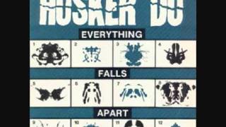 Husker Du   Everything Falls Apart