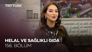 Helal ve Sağlıklı Gıda l Rehber - 156. Bölüm