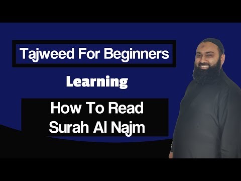 Tajweed: A Beginners Guide - How To Read Surah Al Najm