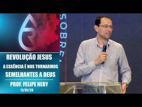 A essência é nos tornarmos semelhantes a Deus -  Professor Felipe Nery (11/01/20)