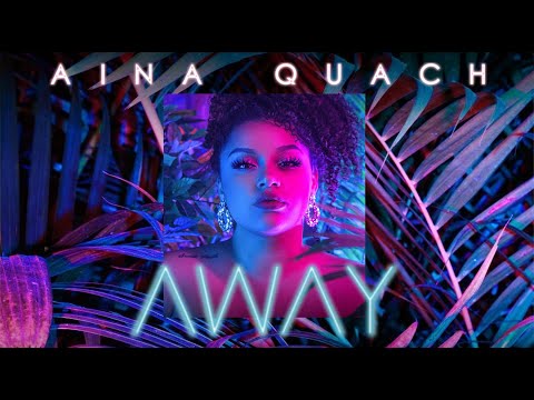 AINA QUACH - AWAY