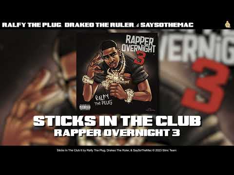 Ralfy The Plug, Drakeo The Ruler, & SaySoTheMac - Sticks In The Club [Official Audio]