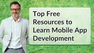 Top Free Resources to Learn Mobile App Development