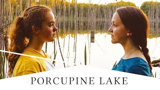 Porcupine Lake (2017) Video