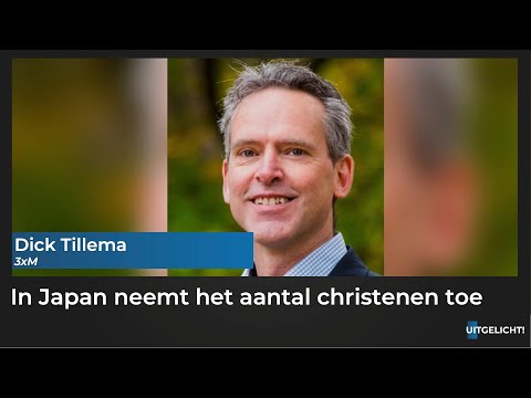 Uitgelicht! 22 juni 2023 - Dick Tillema (3xM) over toename christenen in Japan