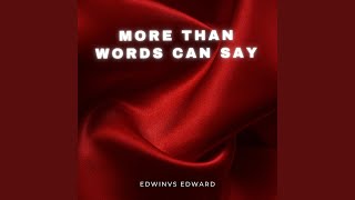 More Than Words Can Say